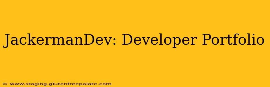 JackermanDev: Developer Portfolio