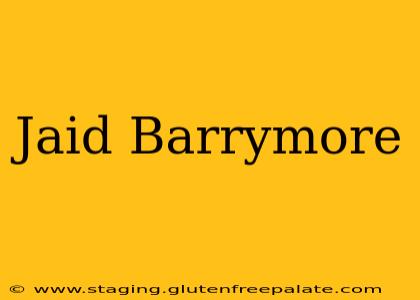 Jaid Barrymore