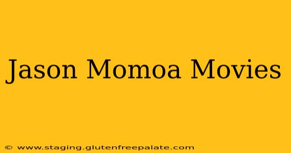 Jason Momoa Movies