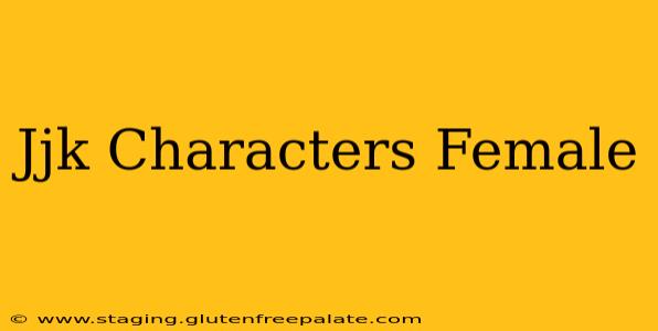 Jjk Characters Female