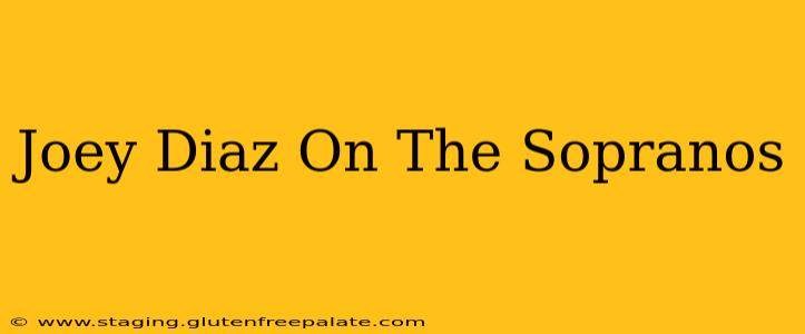 Joey Diaz On The Sopranos