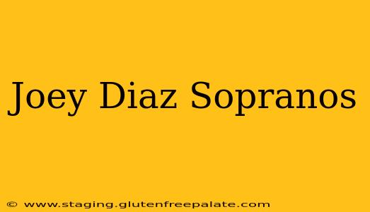 Joey Diaz Sopranos