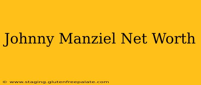 Johnny Manziel Net Worth