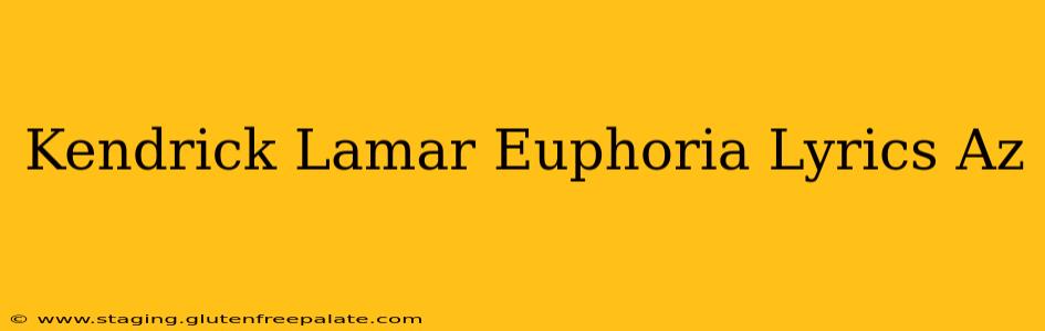 Kendrick Lamar Euphoria Lyrics Az