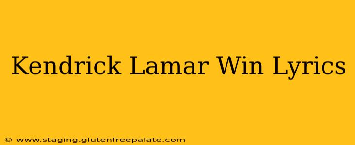 Kendrick Lamar Win Lyrics