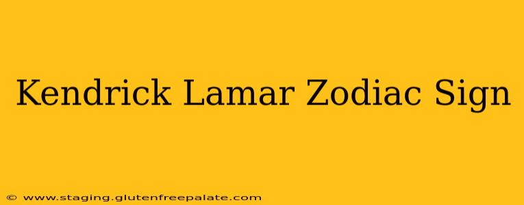 Kendrick Lamar Zodiac Sign