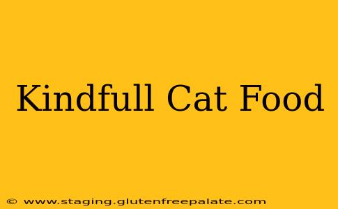 Kindfull Cat Food