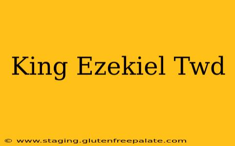 King Ezekiel Twd