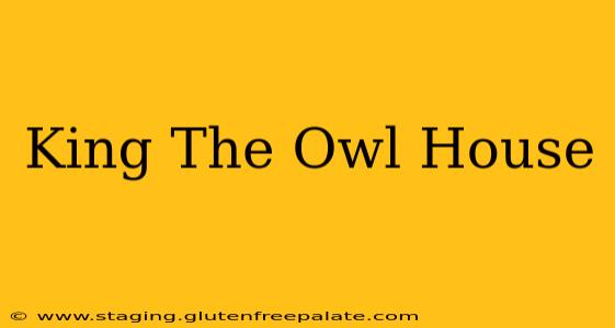King The Owl House