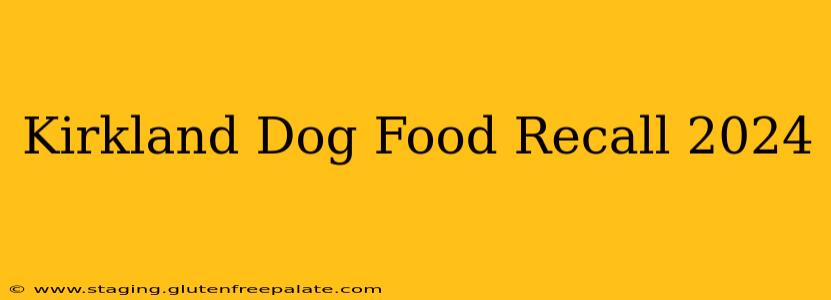 Kirkland Dog Food Recall 2024