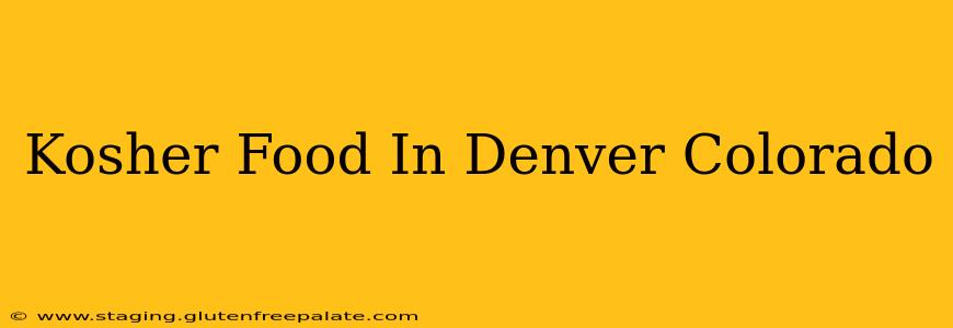 Kosher Food In Denver Colorado