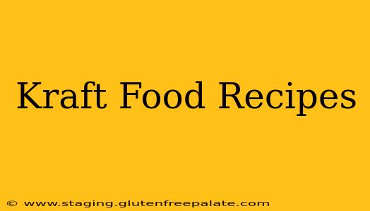 Kraft Food Recipes