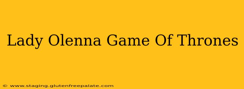 Lady Olenna Game Of Thrones