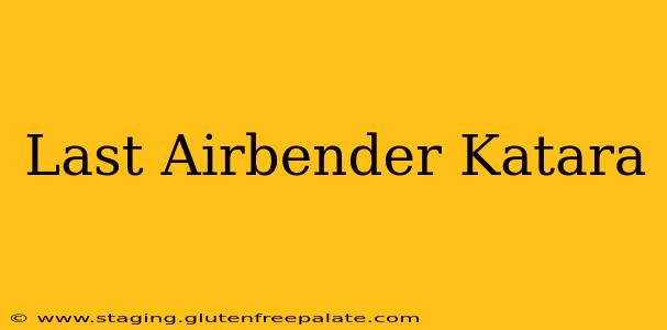 Last Airbender Katara