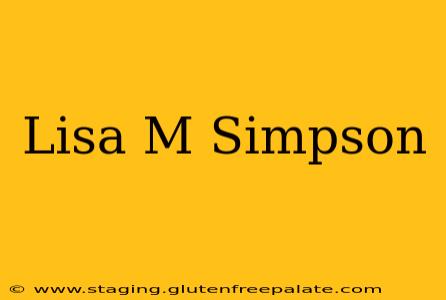 Lisa M Simpson