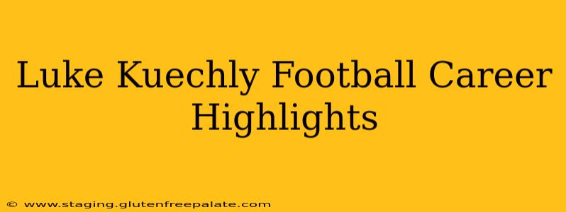 Luke Kuechly Football Career Highlights