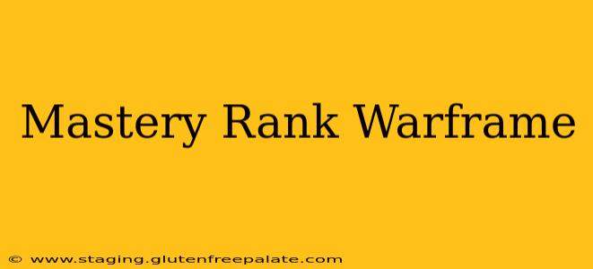 Mastery Rank Warframe