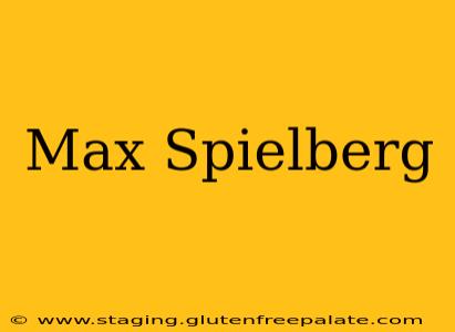 Max Spielberg