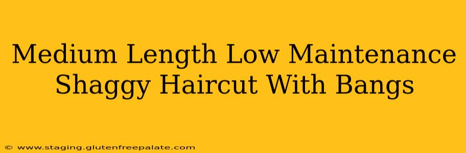 Medium Length Low Maintenance Shaggy Haircut With Bangs