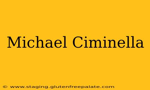 Michael Ciminella