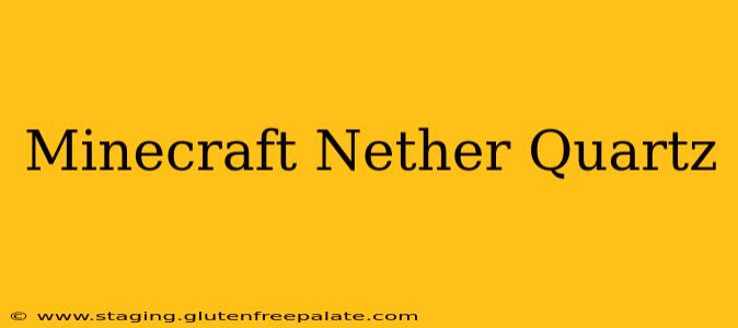 Minecraft Nether Quartz