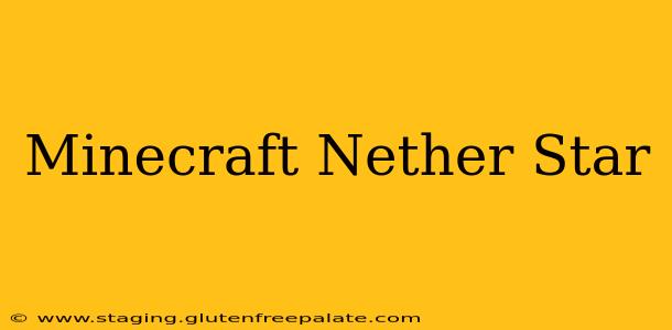 Minecraft Nether Star