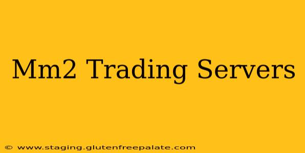 Mm2 Trading Servers