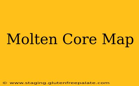 Molten Core Map