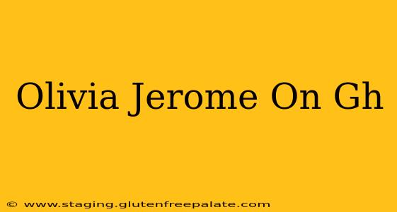 Olivia Jerome On Gh