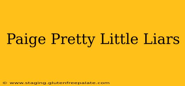 Paige Pretty Little Liars
