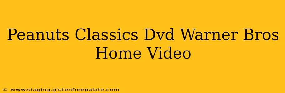 Peanuts Classics Dvd Warner Bros Home Video