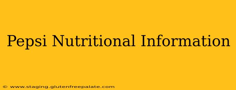 Pepsi Nutritional Information
