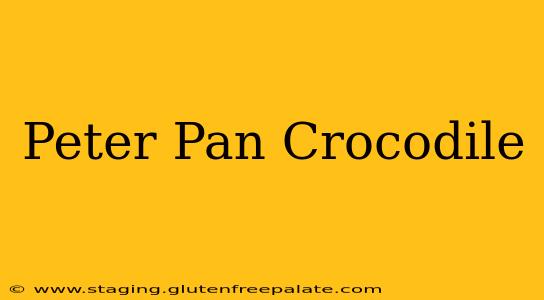 Peter Pan Crocodile