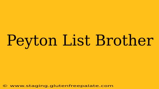 Peyton List Brother