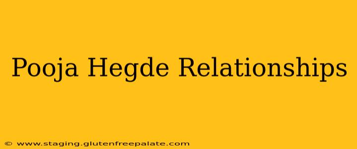 Pooja Hegde Relationships