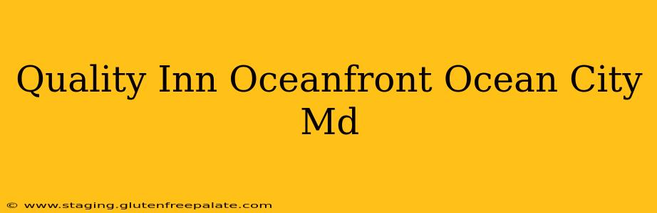 Quality Inn Oceanfront Ocean City Md