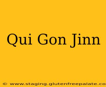 Qui Gon Jinn