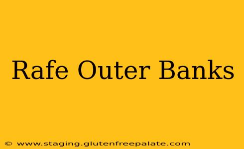 Rafe Outer Banks