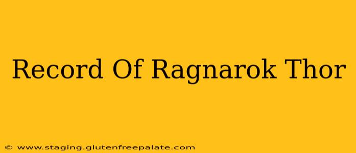 Record Of Ragnarok Thor