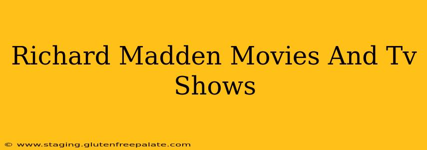 Richard Madden Movies And Tv Shows