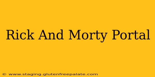 Rick And Morty Portal