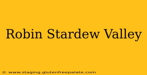Robin Stardew Valley