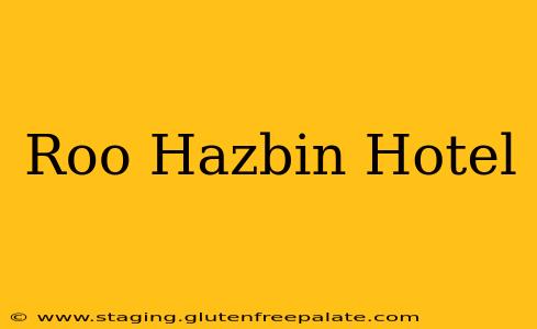 Roo Hazbin Hotel
