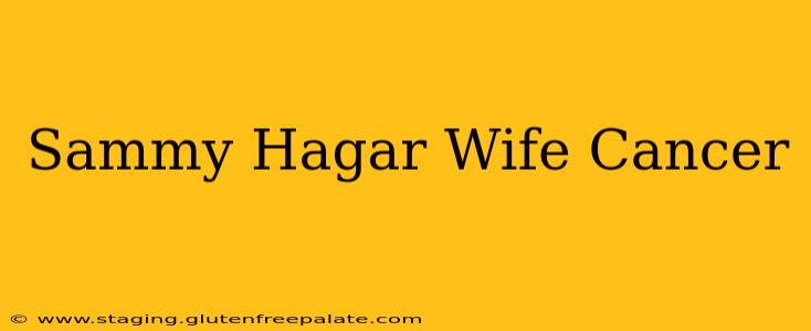 Sammy Hagar Wife Cancer
