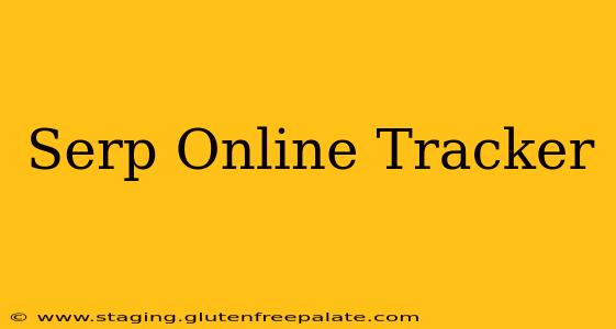 Serp Online Tracker