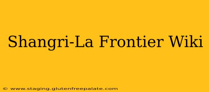 Shangri-La Frontier Wiki