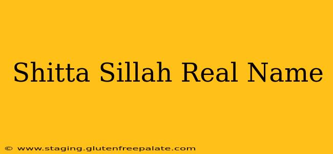 Shitta Sillah Real Name