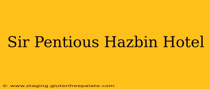 Sir Pentious Hazbin Hotel