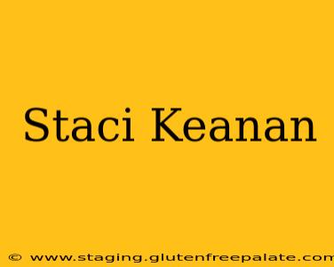 Staci Keanan