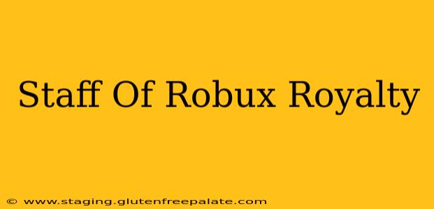 Staff Of Robux Royalty